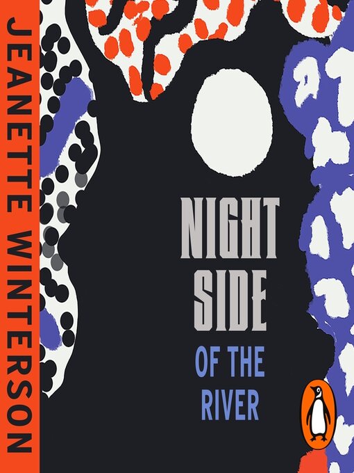 Title details for Night Side of the River by Jeanette Winterson - Available